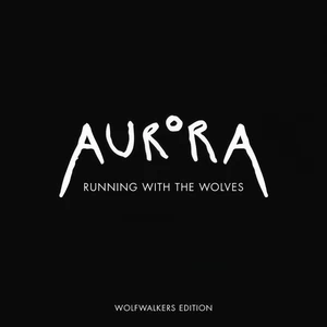 AURORA-Running With The Wolves(Wolfwalkers Edition)